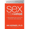 Sex Recharge: A Rejuvenation?plan for Couples and Singles