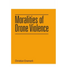 Moralities of Drone Violence