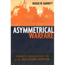Asymmetrical Warfare: Today's Challenge to U.S. Military Power