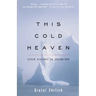 This Cold Heaven: Seven Seasons in Greenland