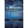 It Did Happen: A Police Officer's Guide to Successful Report Writing