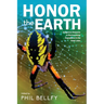 Honor the Earth: Indigenous Response to Environmental Degradation in the Great Lakes, 2nd Ed.