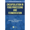 Encapsulation in Food Processing and Fermentation