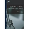 Psychology of The Unconscious