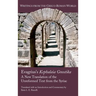Evagrius's Kephalaia Gnostika: A New Translation of the Unreformed Text from the Syriac