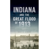 Indiana and the Great Flood of 1913