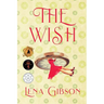 The Wish: A Time Slip Novel