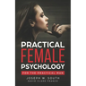Practical Female Psychology: For the Practical Man