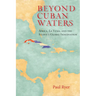 Beyond Cuban Waters: Africa, La Yuma, and the Island's Global Imagination