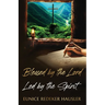 Blessed By the Lord Led By the Spirit
