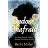 Undone, Unafraid