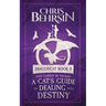 A Cat's Guide to Dealing with Destiny: 5x8 Paperback Edition