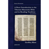 A Short Introduction to the Tiberian Masoretic Bible and its Reading Tradition