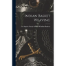 Indian Basket Weaving