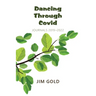 Dancing Through Covid: Journals 2019-2022