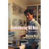 Remembering Bill Neal: Favorite Recipes from a Life in Cooking