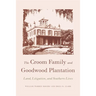 The Croom Family and Goodwood Plantation: Land, Litigation, and Southern Lives