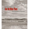 Like No Other Place: The Sandhills of Nebraska