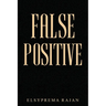 False Positive: Where do i fit in this vast Universe?