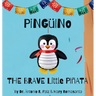 Pinguino The Brave Little Pinata