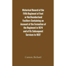 Historical Record of the Fifth Regiment of Foot, or Northumberland Fusiliers Containing an Account of the Formation of the Regiment in 1674, and of It
