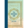 The Invisible Sun: A Guide for the Soul from Rumi's Master