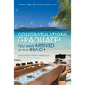 Congratulations Graduate! You Have Arrived at the Beach: Navigating from the Beach to the Boardroom
