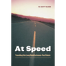 At Speed: Traveling the Long Road Between Two Points