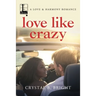 Love Like Crazy