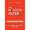 The Mission Filter: Raising Mission Consciousness Amid a Crisis