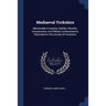 Mediaeval Yorkshire: Memorable Invasions, Battles, Revolts, Conspiracies And Military Achievements, Recorded In The Annals Of Yorkshire