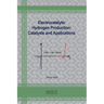 Electrocatalytic Hydrogen Production: Catalysts and Applications