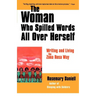 The Woman Who Spilled Words All Over Herself