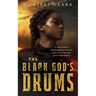 The Black God's Drums