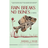 Rain Breaks No Bones