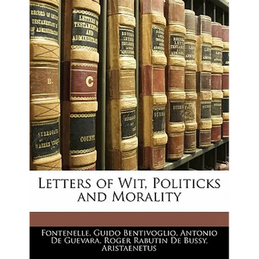 Letters of Wit, Politicks and Morality
