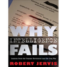 Why Intelligence Fails