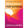 Reaching for Sunrise: A Widow's Memoir