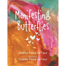 Manifesting Butterflies