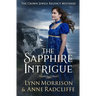 The Sapphire Intrigue: A Crown Jewels Regency Mystery