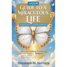ACIM Guide to a Miraculous Life
