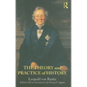 The Theory and Practice of History: Edited with an Introduction by Georg G. Iggers