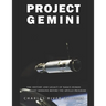 Project Gemini: The History and Legacy of NASA's Human Spaceflight Missions Before the Apollo Program