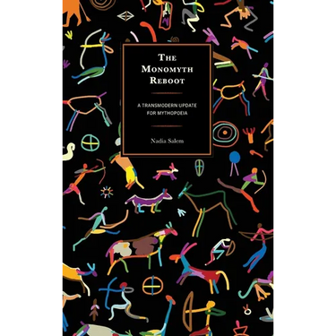 The Monomyth Reboot: A Transmodern Update for Mythopoeia
