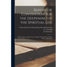 Report of Convention for the Deepening of the Spiritual Life [microform]: Held at Ottawa, Ontario From Tuesday, October 25th to Friday, October 28th,