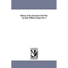History of the American Civil War. by John William Draper.Vol. 2
