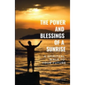 The Power and Blessings of a Sunrise: A Spiritual Walk to Your Future