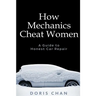 How Mechanics Cheat Women: A Guide to Honest Car Repair