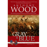 Gray & Blue: A Story of the Civil War