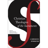 Christian Theologies of the Sacraments: A Comparative Introduction